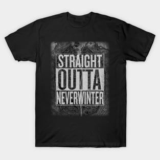 Straight Outta Neverwinter T-Shirt